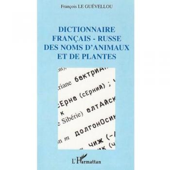 Dictionnaire français-russe des noms d'animaux et de plantes