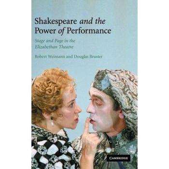Shakespeare and the power of performance hardcover