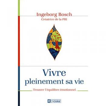 Vivre pleinement sa vie : Trouver l'équilibre émotionnel