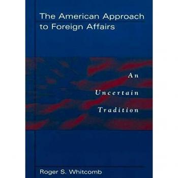 The American Approach to Foreign Affairs