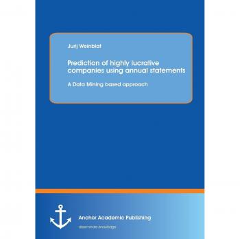 Prediction of highly lucrative companies using annual statements: A Data Mining based approach