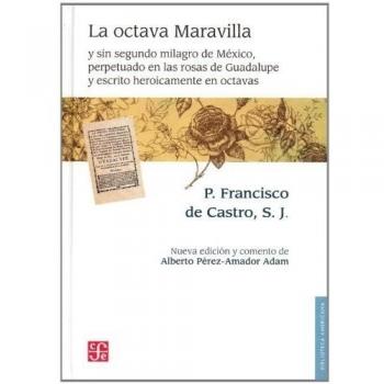 La Octava Maravilla y sin Segundo Milagro de México