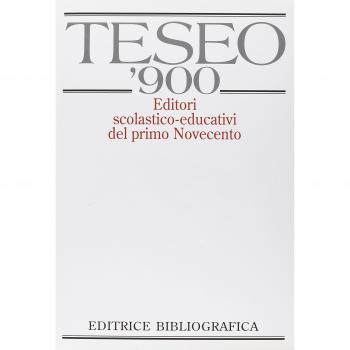 TESEO '900. Editori scolastico-educativi del primo Novecento. Con CD-ROM