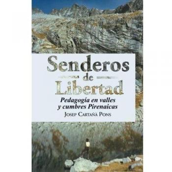 SENDEROS DE LIBERTAD: Pedagogía en valles y cumbres Pirenaicas