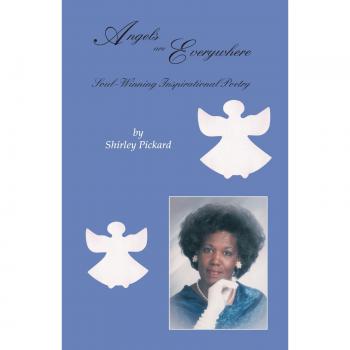 Angels Are Everywhere: Soul-Winning Inspirational Poetry