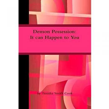 Demon Possession: It can Happen to You