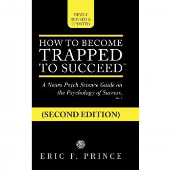 How to Become Trapped to Succeed