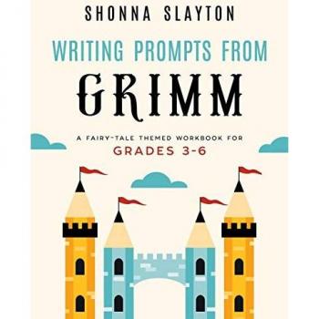 Writing Prompts From Grimm: A Fairy-Tale Themed Workbook for Grades 3