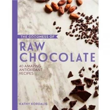 Kathy Kordalis The Goodness Of Raw Chocolate
