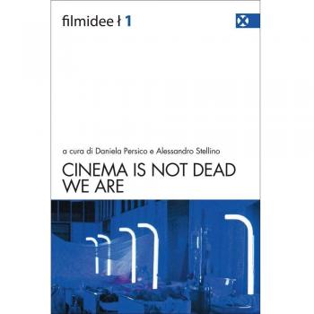 Cinema is not dead. We are. Ediz. italiana
