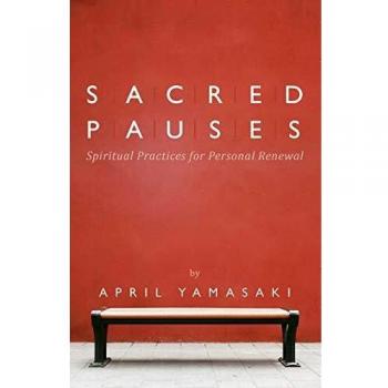 Sacred Pauses: Spiritual Practices for Personal Renewal
