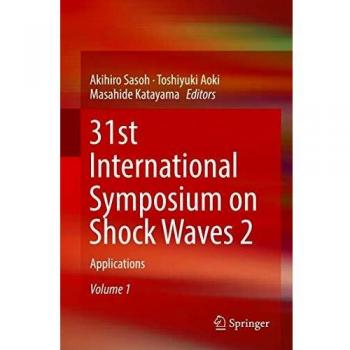 31st International Symposium on Shock Waves 2: Applications