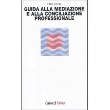 Guida alla mediazione e alla conciliazione professionale