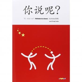Ni shuo ne ?  Chinois A1/A2