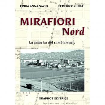 Mirafiori Nord. La fabbrica del cambiamento