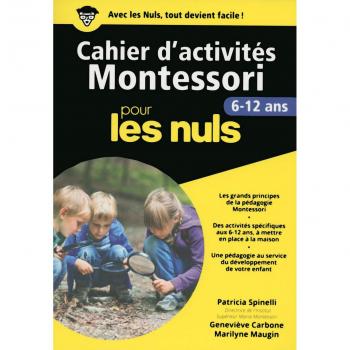 Cahiers D'Activites Montessori Pour Les Nuls : 6-12 Ans