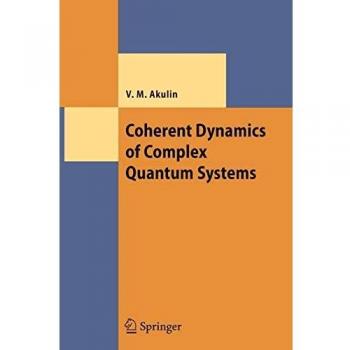 Coherent Dynamics of Complex Quantum Systems (Theoretical and Mathematical Physics)