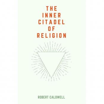 The Inner Citadel of Religion
