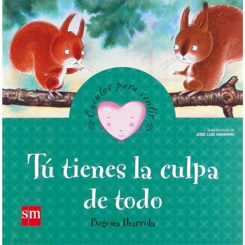 Tú tienes la culpa de todo (Tapa dura).