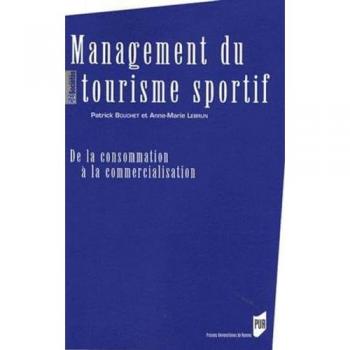 Management du tourisme sportif : De la consommation à la commercialisation