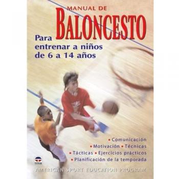 Manual de baloncesto para entrenar a niños de 6 a 14 años