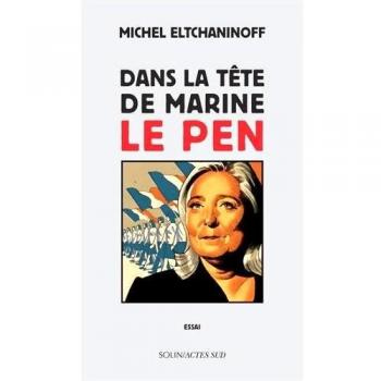 Dans la tête de Marine Le Pen