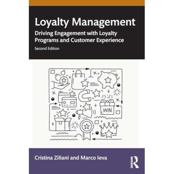 Loyalty Management : Driving Engagement with Loyalty Programs and Customer Experience