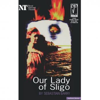 Sebastian Barry Our Lady Of Sligo (Paperback) Modern Plays
