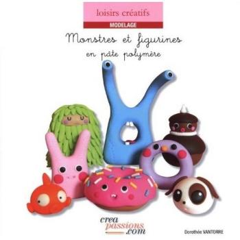 Monstres et figurines en pâte polymère
