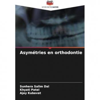 Dal, Sunhera Salim: Asymétries en orthodontie
