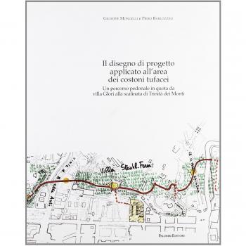 Il disegno di progetto applicato all'area dei costoni tufacei. Un percorso pedonale in quota da villa Glori alla scalinata di Trinità dei Monti