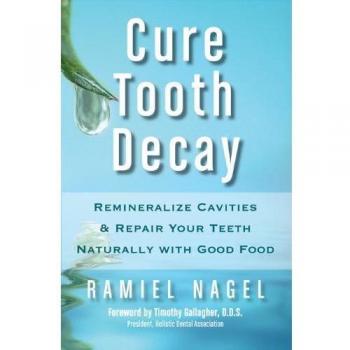 Nagel, Ramiel: Cure Tooth Decay