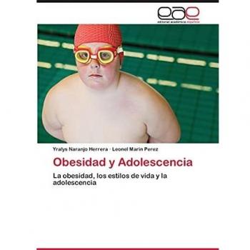 Obesidad y Adolescencia: La obesidad, los estilos de vida y la adolescencia