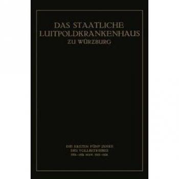 Das Staatliche Luitpoldkrankenhaus zu Würzburg