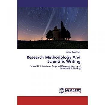 Research Methodology And Scientific Writing: Scientific Literature, Proposal Development, and Manuscript Writing