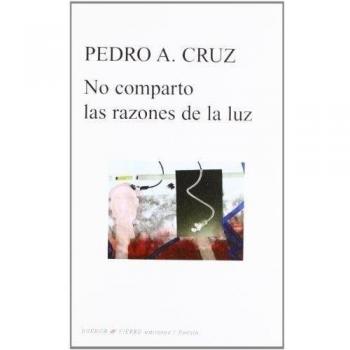 No comparto las razones de la luz (Poesía)