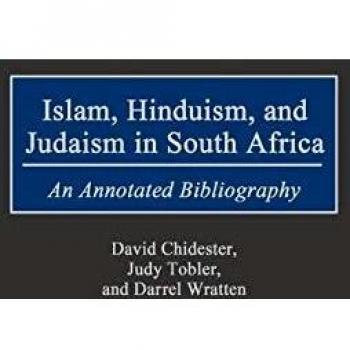 Islam, Hinduism, and Judaism in South Africa,  BIBLIOGRAPHIES AND INDEXES IN RELIGIOUS STUDIES