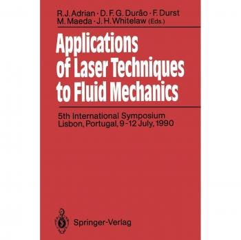 Applications of Laser Techniques to Fluid Mechanics