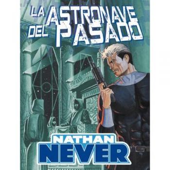 Nathan Never: La astronave del pasado.