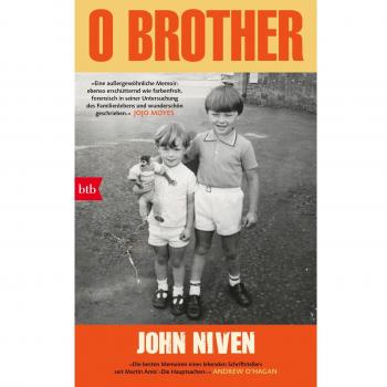O Brother: Der Top-10-Bestseller Aus Uk. John Nivens Persönlichstes Buch.