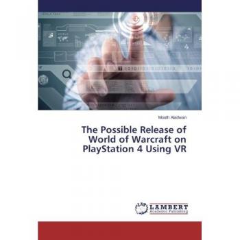 The Possible Release of World of Warcraft on PlayStation 4 Using VR