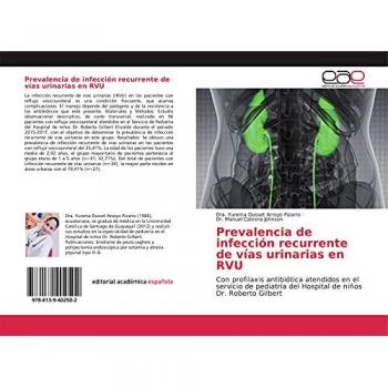 Prevalencia de infección recurrente de vías urinarias en RVU: Con profilaxis antibiótica atendidos en el servicio de pediatría del Hospital de niños Dr. Roberto Gilbert