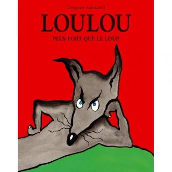 Loulou: Plus fort que le loup