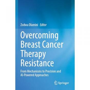 Overcoming Breast Cancer Therapy Resistance