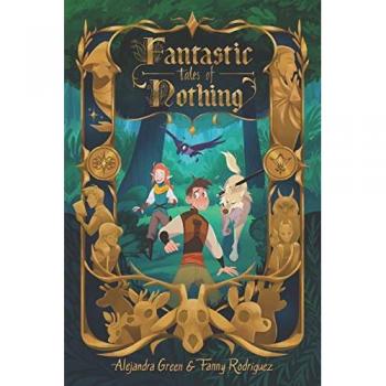 Fantastic Tales of Nothing, by Alejandra Green