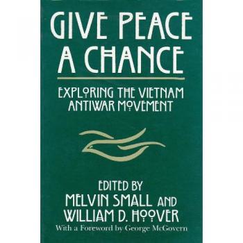 Give Peace a Chance: Exploring the Vietnam Antiwar Movement