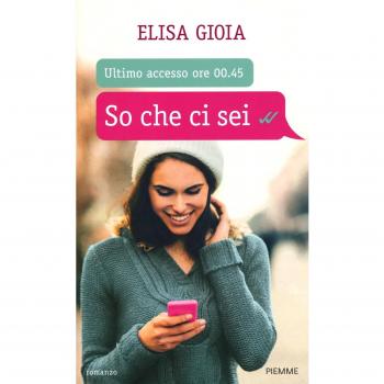 So Che Ci Sei Elisa Gioia Piemme 2015
