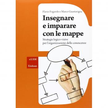 Insegnare e imparare con le mappe. Strategie logico-visive per l'organizzazione delle conoscenze