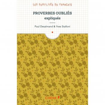Proverbes Oubliés Expliqués