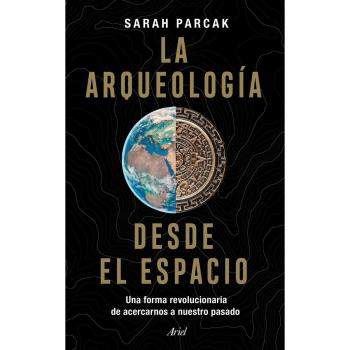 LA ARQUEOLOGIA DESDE EL ESPACIO